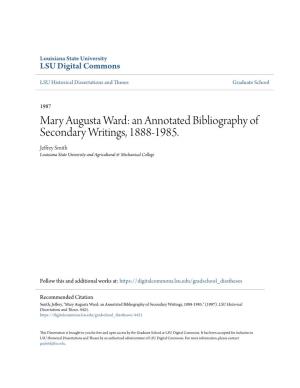 Mary Augusta Ward: an Annotated Bibliography of Secondary Writings, 1888-1985. Jeffrey Smith Louisiana State University and Agricultural & Mechanical College