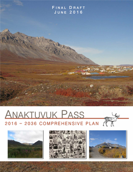 ANAKTUVUK PASS 2016 – 2036 COMPREHENSIVE PLAN Anaktuvuk Pass Comprehensive Plan  Final Draft  June 2016