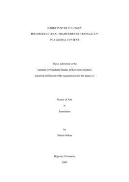 HARRY POTTER in TURKEY the SOCIOCULTURAL FRAMEWORK of TRANSLATION in a GLOBAL CONTEXT Thesis Submitted to the Institute For