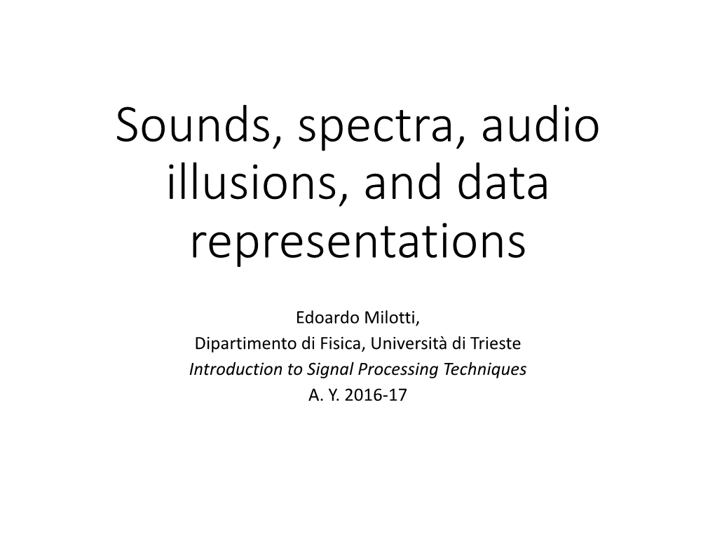 Sounds, Spectra, Audio Illusions, and Data Representations