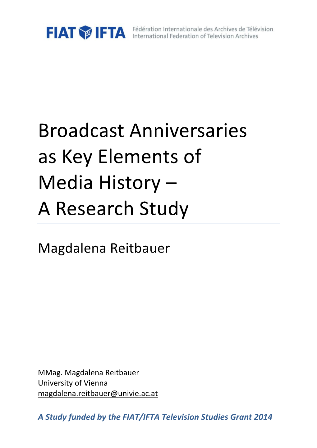 Broadcast Anniversaries As Key Elements of Media History – a Research Study