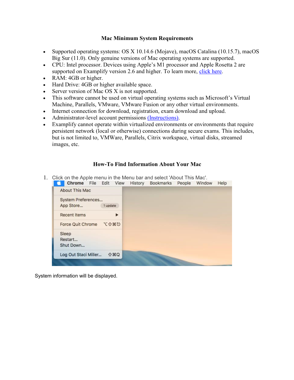 Mac Minimum System Requirements Supported Operating Systems: OS X