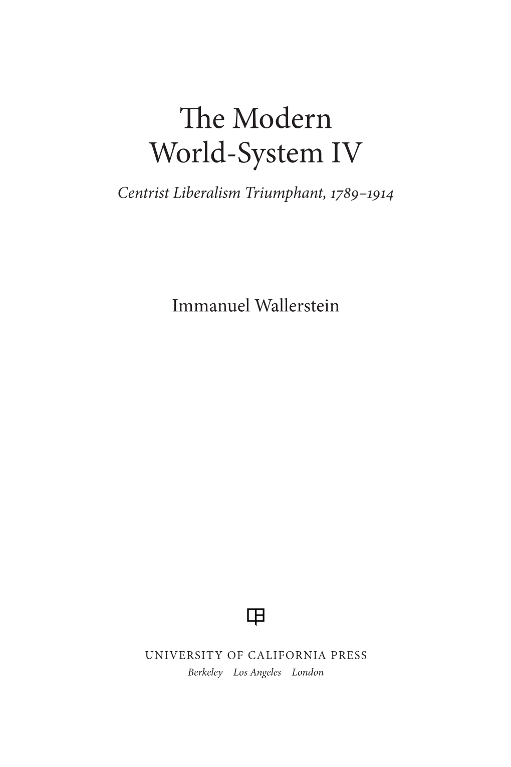 E Modern World-System IV Centrist Liberalism Triumphant, 1789–1914