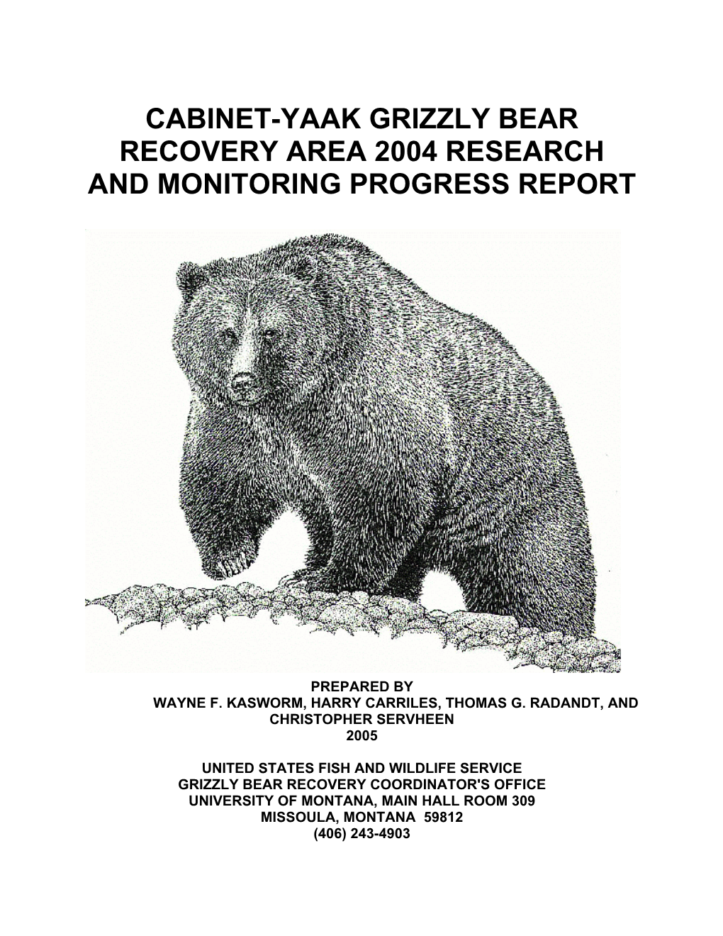 Cabinet-Yaak Grizzly Bear Recovery 2004 Research and Monitoring Progress Report
