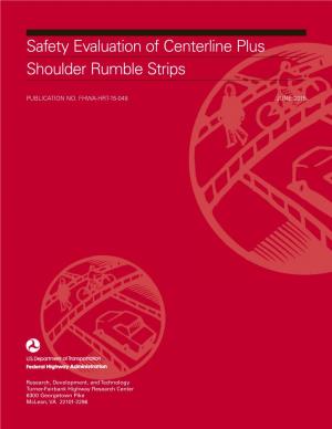 Safety Evaluation of Centerline Plus Shoulder Rumble Strips
