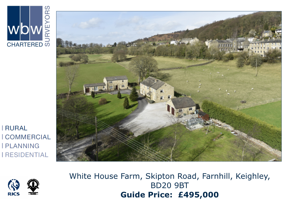 White House Farm, Skipton Road, Farnhill, Keighley, BD20 9BT Guide Price: £495,000