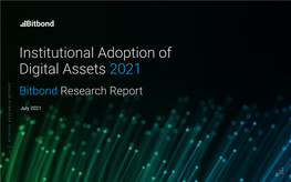 BITBOND RESEARCH REPORT Digital Assets2021 Institutional Adoptionof Bitbond July 2021 Research Report