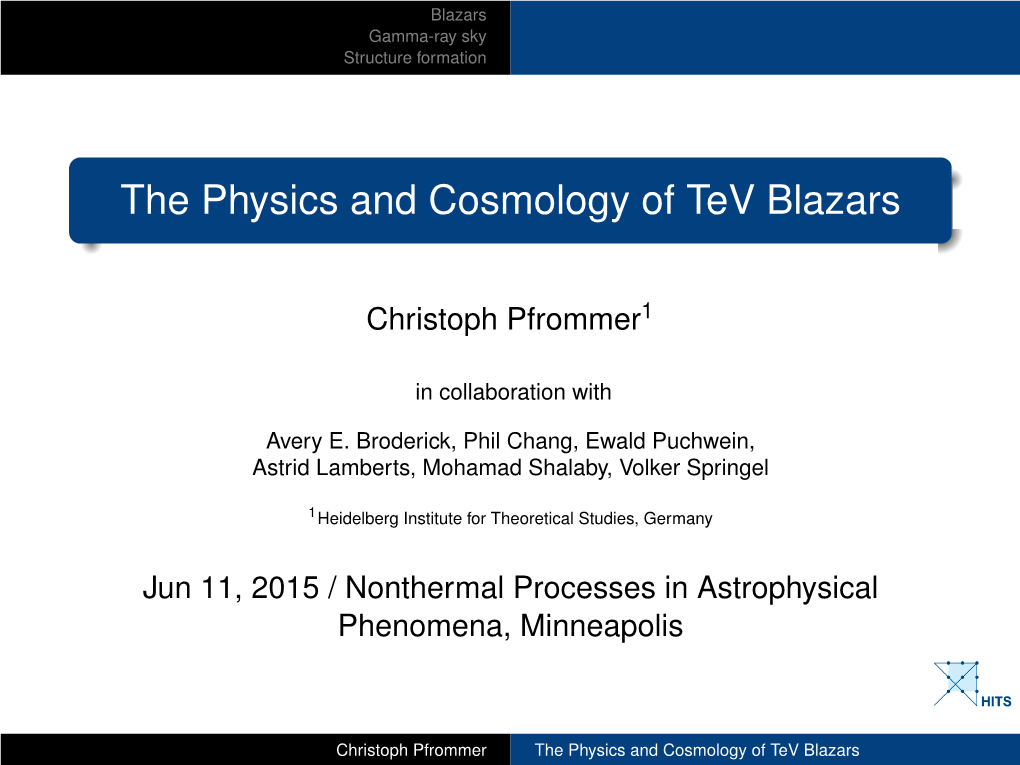 The Physics and Cosmology of Tev Blazars