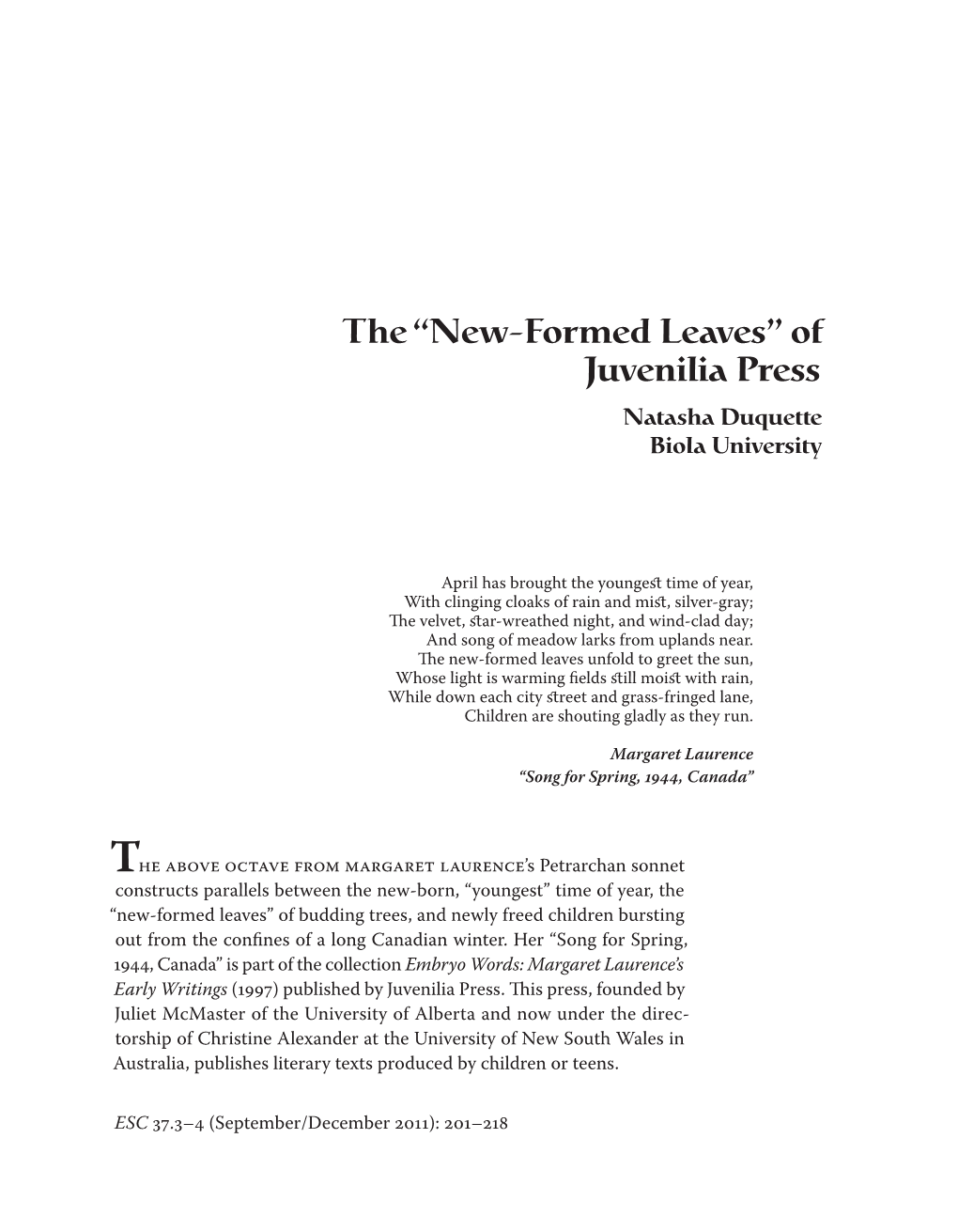 The “New-Formed Leaves” of Juvenilia Press Natasha Duquette Biola University