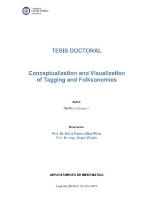 Conceptualization and Visualization of Tagging and Folksonomies Is the Main Reason Why Both Are Jointly Investigated in This Thesis