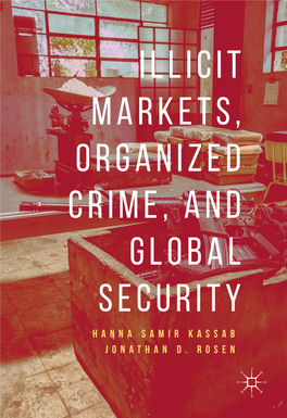 ILLICIT MARKETS, ORGANIZED CRIME, and GLOBAL SECURITY Hanna Samir Kassab Jonathan D