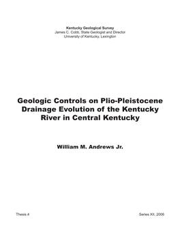 Geologic Controls on Plio-Pleistocene Drainage Evolution of the Kentucky River in Central Kentucky