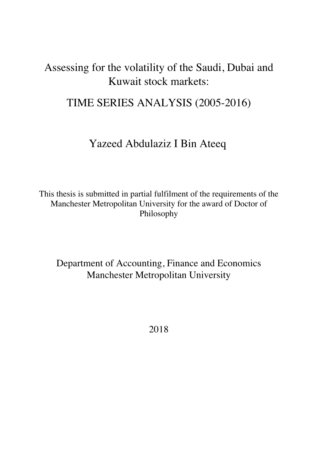 Assessing for the Volatility of the Saudi, Dubai and Kuwait Stock Markets: TIME SERIES ANALYSIS (2005-2016)