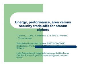 Energy, Performance, Area Versus Security Trade-Offs for Stream Ciphers