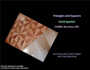 Triangles and Squares