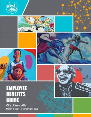 EMPLOYEE BENEFITS GUIDE City of West Allis March 1, 2021 - February 28, 2022