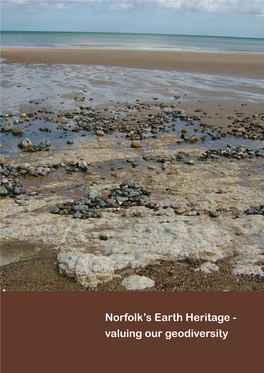 Norfolk's Earth Heritage' Is a Landmark Publication on Norfolk’S Earth Heritage and the Need to Conserve It