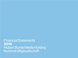 Financial Statements 2016 Hubert Burda Media Holding Kommanditgesellschaft