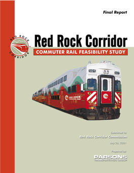 Feasibility Study (Started in January 2000) That Would Evaluate the Constraints and Opportunities of Operating Commuter Rail Service in the Red Rock Corridor