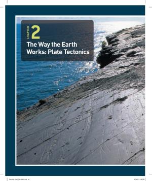 The Way the Earth Works: Plate Tectonics
