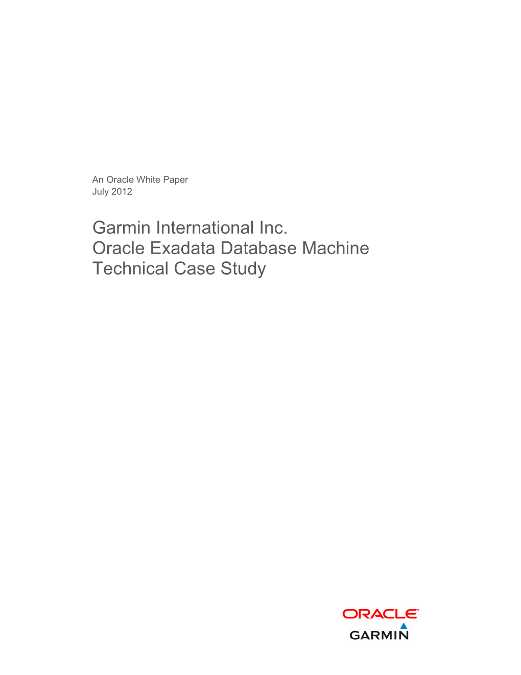 Garmin International Inc. Oracle Exadata Database Machine Technical Case Study