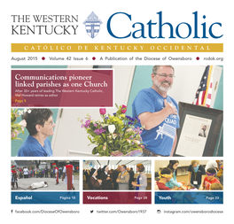 Communications Pioneer Linked Parishes As One Church After 30+ Years of Leading the Western Kentucky Catholic, Mel Howard Retires As Editor Page 5