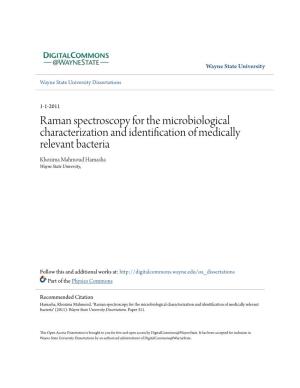 Raman Spectroscopy for the Microbiological Characterization and Identification of Medically Relevant Bacteria Khozima Mahmoud Hamasha Wayne State University