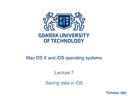 Lecture 7 Mac OS X and Ios Operating Systems Saving Data In