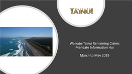 Waikato-Tainui Remaining Claims Mandate Information Hui March To