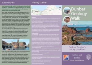 Dunbar Geology Walk Is 4 Km Along the Shore from East Beach to Belhaven Bay, from Where You Can Return to the Town Centre Along Back Road