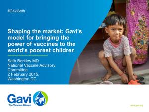 Shaping the Market: Gavi's Model for Bringing the Power of Vaccines To