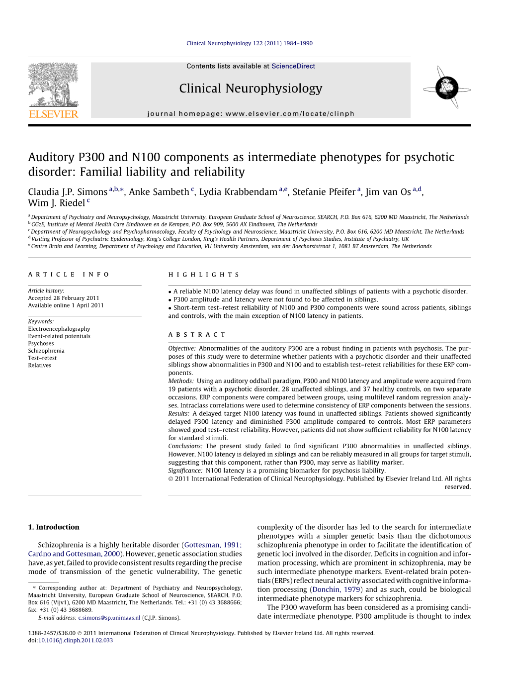 Auditory P300 and N100 Components As Intermediate Phenotypes for Psychotic Disorder: Familial Liability and Reliability ⇑ Claudia J.P