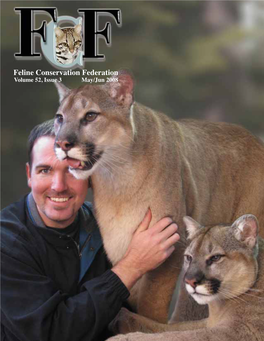 Feline Conservation Federation Volume 52, Issue 3 May/Jun 2008 Feline Conservation Federation Officers and Directors Contact Information