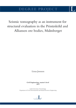 Seismic Tomography As an Instrument for Structural Evaluation in the Printzsköld and Alliansen Ore Bodies, Malmberget