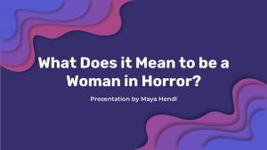 What Does It Mean to Be a Woman in Horror?