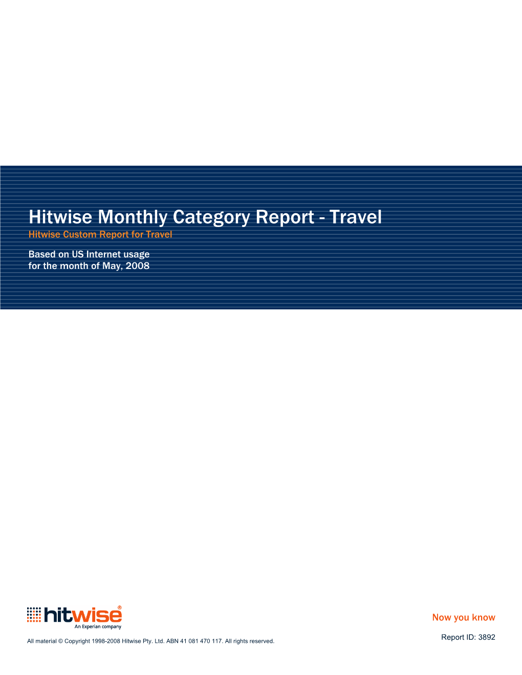 Hitwise Monthly Category Report - Travel Hitwise Custom Report for Travel Based on US Internet Usage for the Month of May, 2008