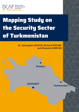 Mapping Study on the Security Sector of Turkmenistan