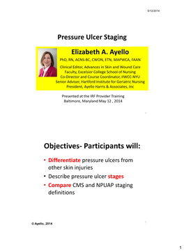 Pressure Ulcer Staging Elizabeth A. Ayello