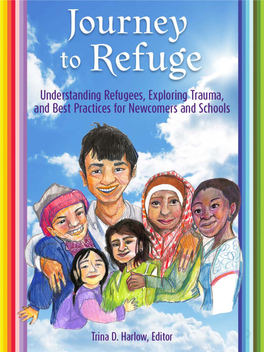 Understanding Refugees, Exploring Trauma, and Best Practices for Newcomers and Schools (The Full Ebook Is Available at Refuge/)