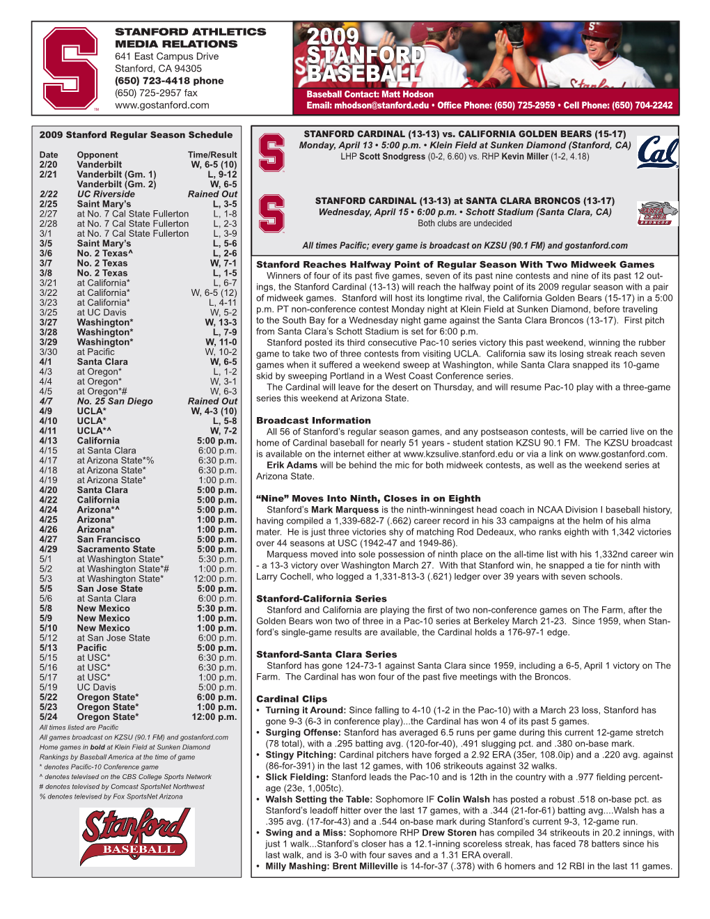 2009 Stanford Baseball Baseball Contact: Matt Hodson Email: Mhodson@Stanford.Edu • Office Phone: (650) 725-2959 • Cell Phone: (650) 704-2242