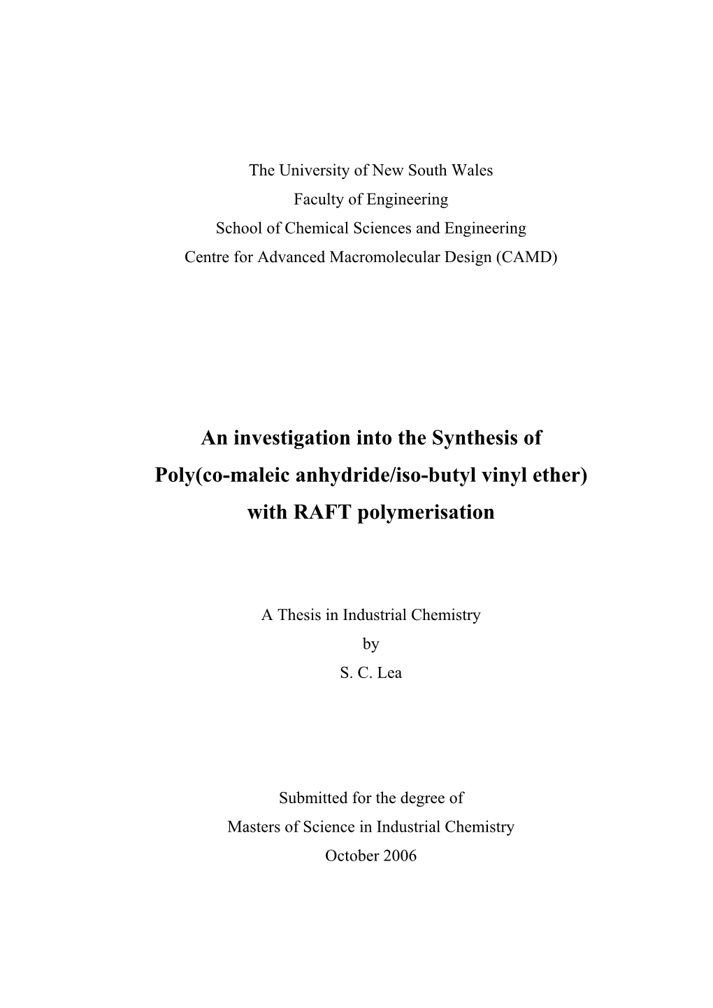 An Investigation Into the Synthesis of Poly(Co-Maleic Anhydride/Iso-Butyl Vinyl Ether) with RAFT Polymerisation