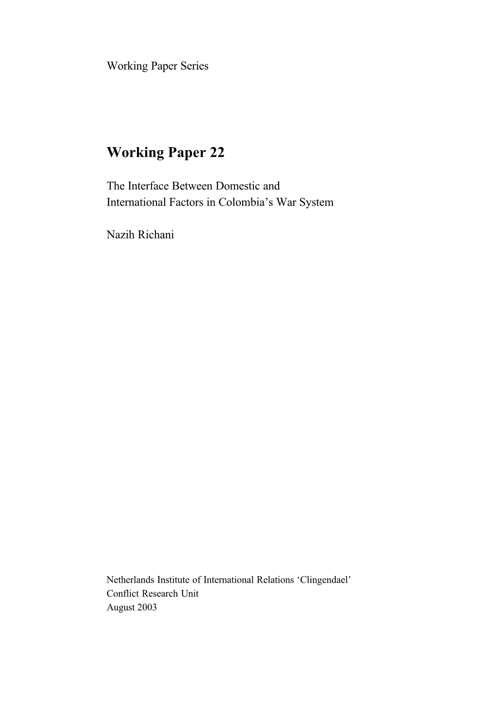 2003-08 the Interface Between Domestic and International Factors in Colombia's War System.Pdf