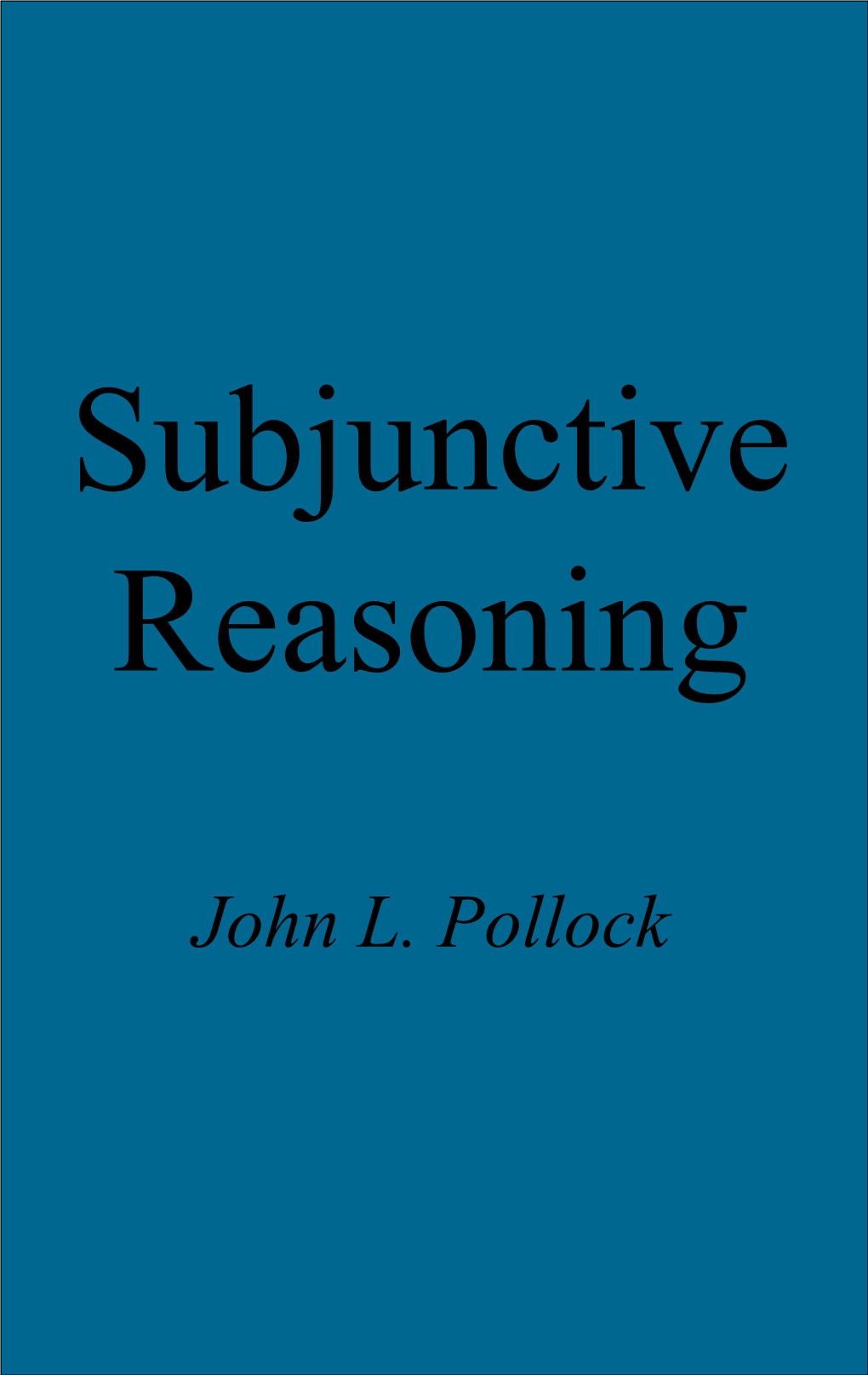 Subjunctive Reasoning