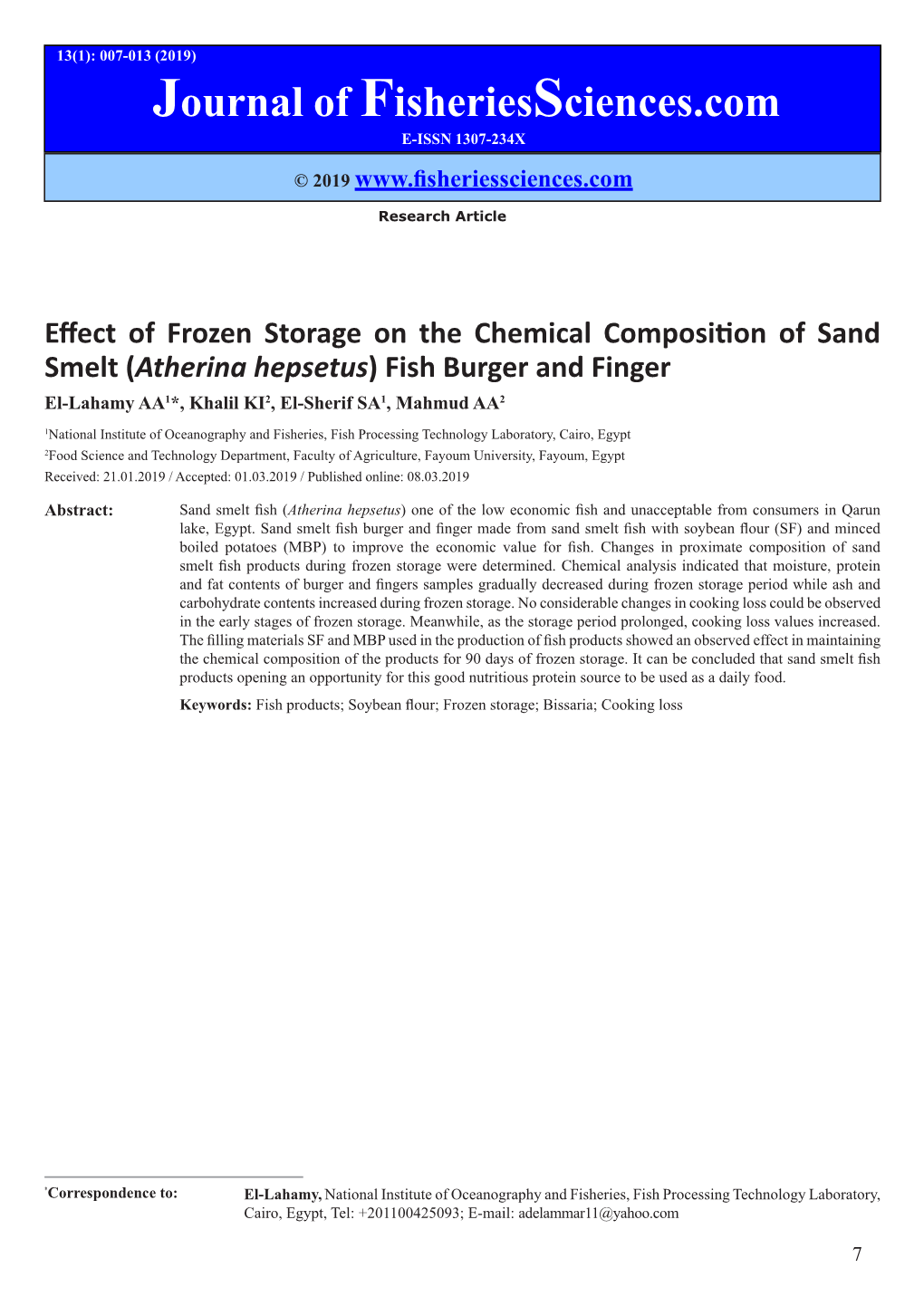Effect of Frozen Storage on the Chemical Composition of Sand Smelt (Atherina Hepsetus) Fish Burger and Finger El-Lahamy AA1*, Khalil KI2, El-Sherif SA1, Mahmud AA2