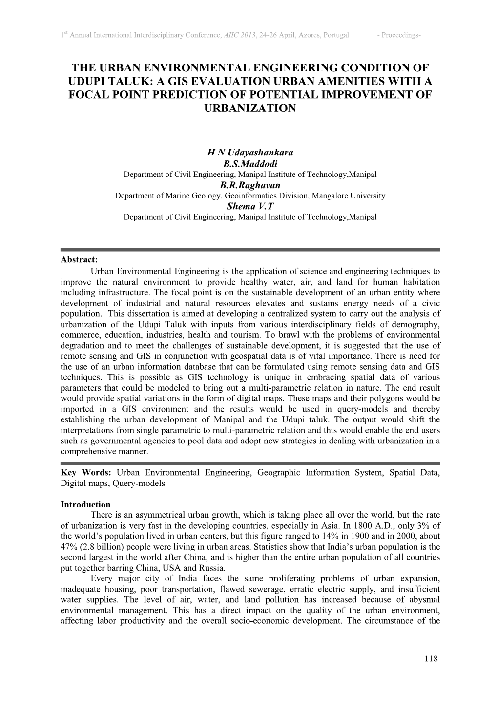 The Urban Environmental Engineering Condition of Udupi Taluk: a Gis Evaluation Urban Amenities with a Focal Point Prediction of Potential Improvement of Urbanization