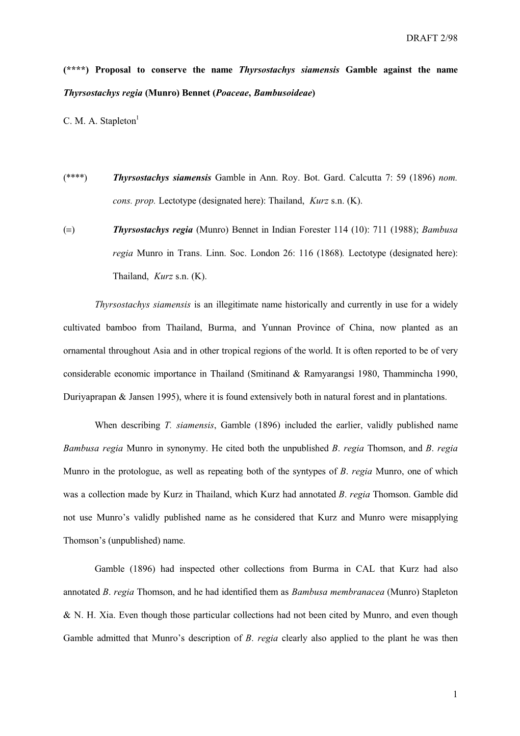 Proposal to Conserve the Name Thyrsostachys Siamensis Gamble Against the Name