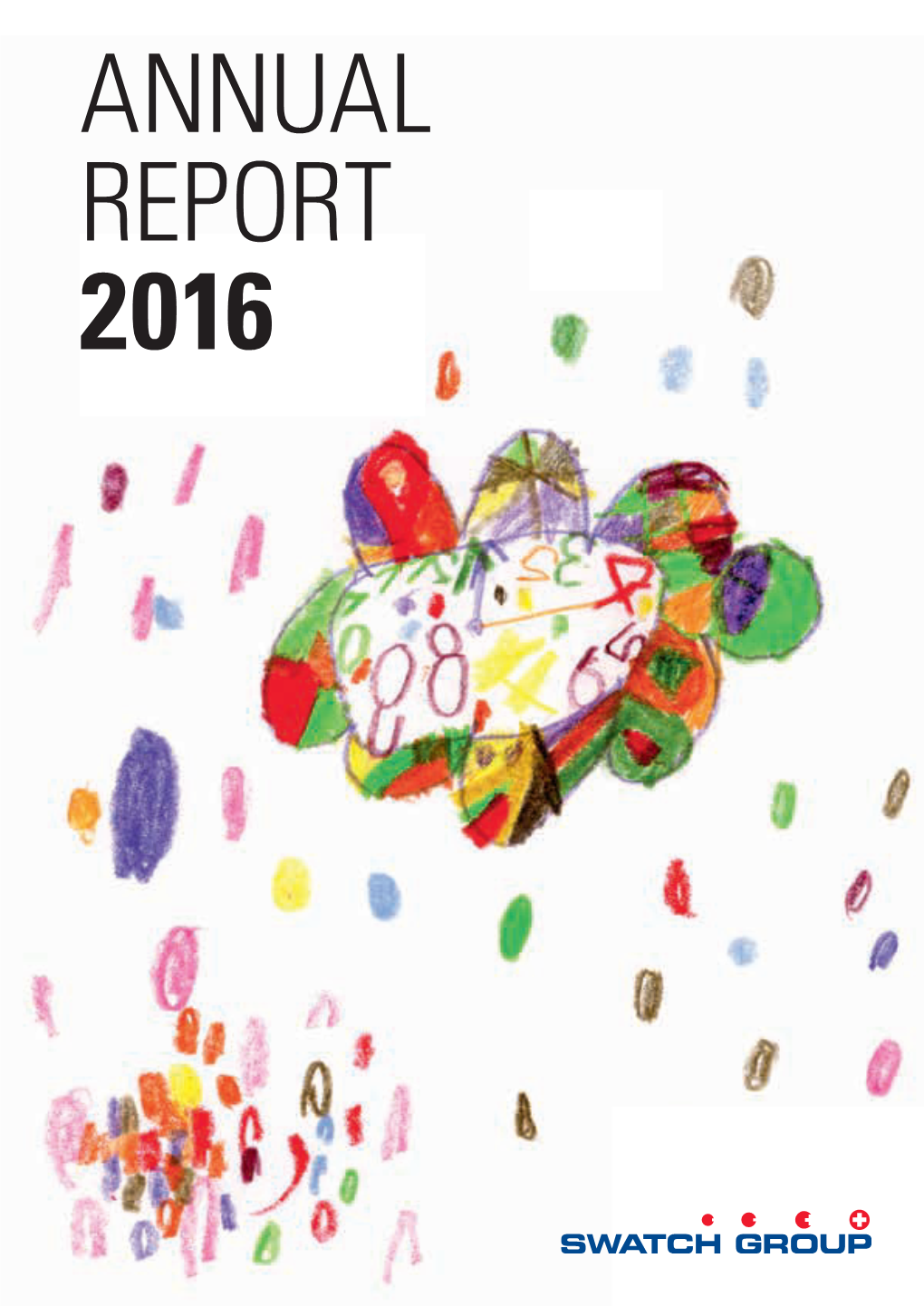 Annual Report 2016 Swatch Group / Annual Report / 2016