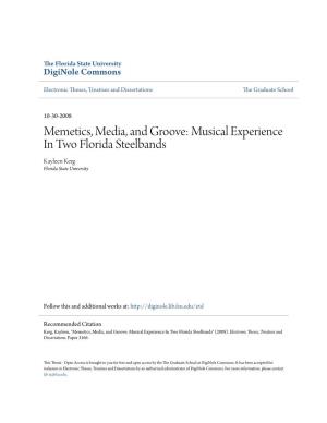 Memetics, Media, and Groove: Musical Experience in Two Florida Steelbands Kayleen Kerg Florida State University