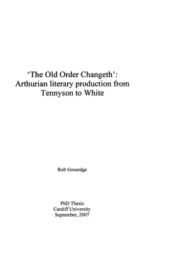 'The Old Order Changeth': Arthurian Literary Production from Tennyson to White