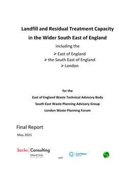 Landfill and Residual Treatment Capacity in the Wider South East of England Including the ➢ East of England ➢ the South East of England ➢ London